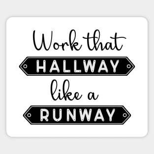 Work That Hallway Like A Runway Magnet